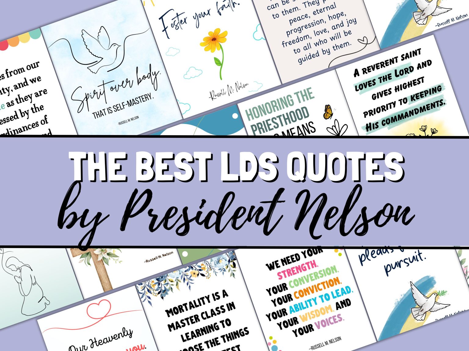 30 Greatest LDS President Nelson Quotes with Printable Cards - The ...